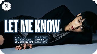 BTS (방탄소년단) ~ Let Me Know ~ Line Distribution