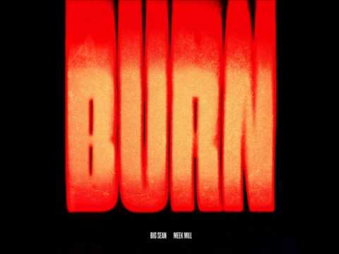 Big Sean - Burn ft. Meek Mill