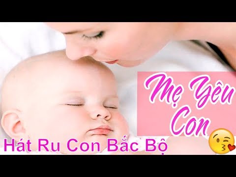 Hát Ru Con Bắc Bộ | Những Bài Hát Ru Con Ngủ Hay Nhất