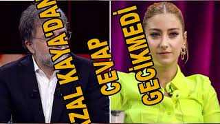 HAZAL KAYA'DAN AHMET HAKAN'A SERT CEVAP!