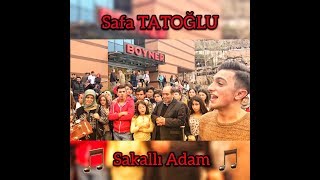 Kim O Sakallı Adam ( Mükemmel Performans ) Safa Tatoğlu