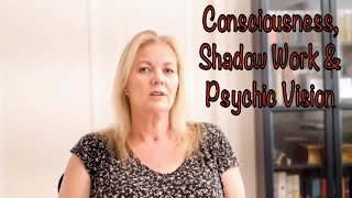 Consciousness, Shadow Work & Psychic Vision - Brenda Gervais
