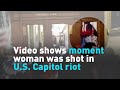 Video shows moment woman was shot in U.S. Capitol riot