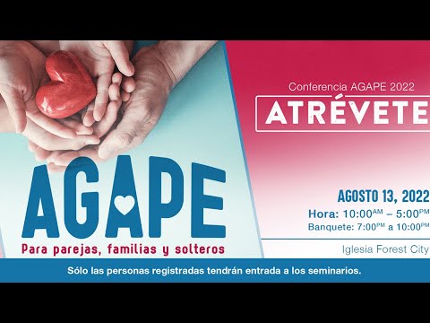 La Conferencia Agape 2022 | Tarde