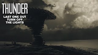 Watch Thunder Last One Out Turn Off The Lights video