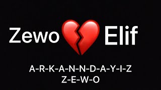 Zewo💔Elif (Nedennn)