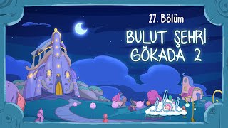 Bulut Şehri Gökada 2 İbi 3. Sezon 1. Bölüm