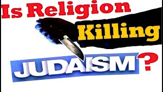 IS RELIGION KILLING JUDAISM? Why Are Jews Abandoning Their Jewish Heritage? – Rabbi Michael Skobac