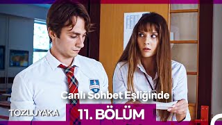 Tozluyaka 11. Bölümü Birlikte İzliyoruz
