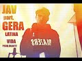 Jav Part Gera "Latina Vida"  Prod. Duarte