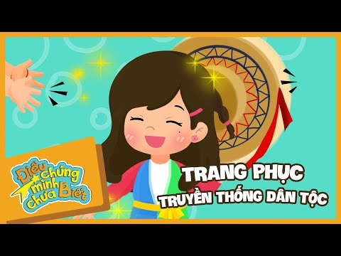 Trang Phục Truyền Thống Dân Tộc | Điều Chúng Mình Chưa Biết | Hi Pencil Studio