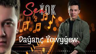 Dayanc Yowyyew - Sen Yok Official Audio