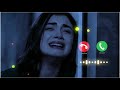 Teri Aankhon Ke Dariya ka Utarna Bhi Jaruri Tha || New Sad Ringtone || New Hindi Ringtone