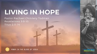 Living in Hope // Hopes Way Sermon // Revelations 5