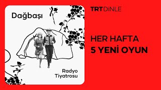 Radyo Tiyatrosu Dağbaşı Dram
