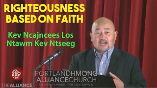 Portland Hmong Alliance Church 10/11/20 Kx. Zoov Ntxhees Xyooj "Righteousness Based On Faith"