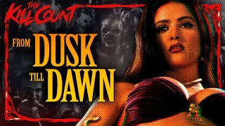 From Dusk Till Dawn (1996) KILL COUNT