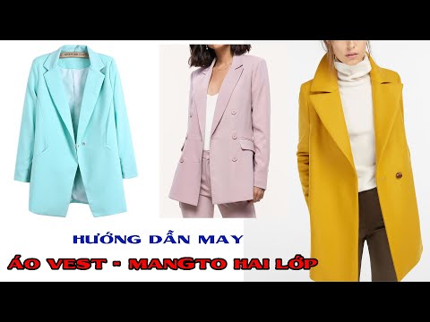 120 HƯỚNG DẪN RÁP MAY ÁO VEST MANGTO HAI LỚP CÁCH RÁP MAY TAY ÁO VEST HAI MANG