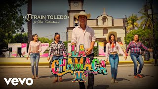 Efrain Toledo Y Sus Calentanos - La Chamaca