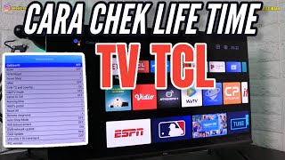 Tutorial Cara Chek Life Time / Use Time Tv Tcl Android Tv