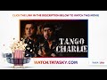 Watch Full Movie - Tango Charlie