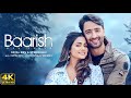 Baarish Ban Jaana 4K Video | Payal Dev, Stebin Ben | Hina Khan, Shaheer Sheikh | Kunaal Vermaa