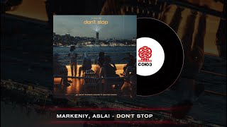 Markeniy, Aslai - Don't Stop (2024)