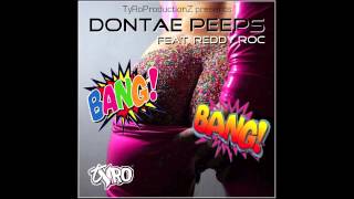 Dontae Peeps Feat. Reddy Roc - Bang Bang (Produced By Tyro)