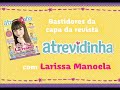 Bastidores Da Capa Da Revista Atrevidinha Com A A Atriz ...