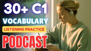 30 C1 Level Vocabulary Education Advanced English Listening Practice
