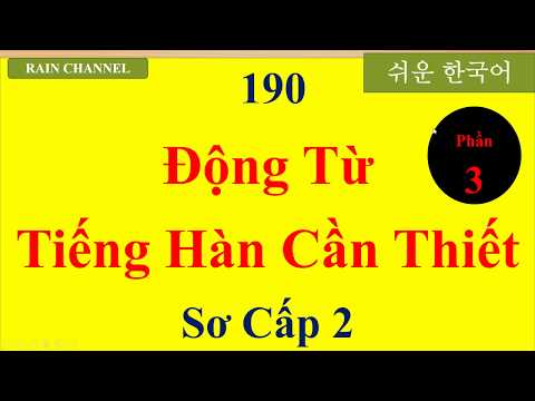 P3- 190 Câu & ĐỘng Từ Tiếng Hàn Cần Thiết Sơ cấp 2 - Học tiếng Hàn Online-Học từ vựng tiếng Hàn