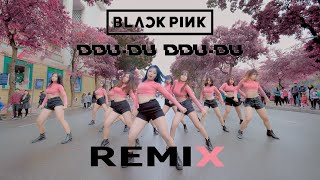 [KPOP IN PUBLIC | 1TAKE] BLACKPINK - DDU-DU DDU-DU REMIX DANCE COVER&CHOREO by B