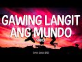 Siakol - Gawing Langit Ang Mundo (Lyrics Video)