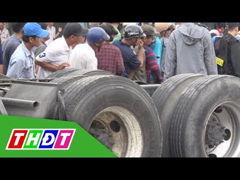 Thông tin thêm vụ xe đầu kéo nổ lốp đè chết 3 người | THDT