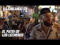 Bajoneando en el Patio de los Lecheros