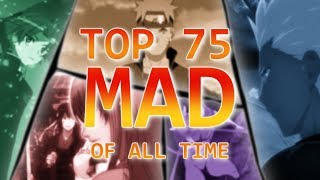 Top 75 Anime MAD Opening OF ALL TIME