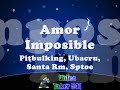 Video Amor imposible Pitbulking