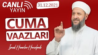 İsmail Hünerlice Hoca A Vaazları 31.12.2021 - 27 Cemâziyelevvel 1443