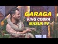 GARAGA The King Cobra Masuk TV | INI BARU EMPAT MATA (19/12/1...