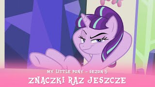 My Little Pony - Sezon 5 Odcinek 25 26 - Znaczki Raz Jeszcze