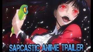 Sarcastic Anime Trailers - Kakegurui (Your Average High-School)