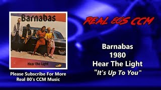Watch Barnabas Its Up To You video