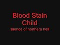 Blood Stain Child Silence of northern hell