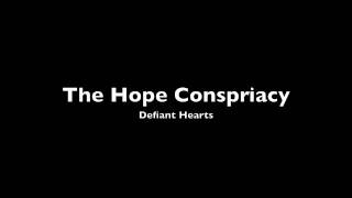 Watch Hope Conspiracy Defiant Hearts video
