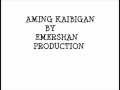 Aming kaibigan -Emershan Production