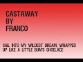 Castaway Lyrics by   Franco