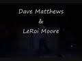 Dave Matthews & Leroi Moore - Long Black Veil - Dave Matthews Band 09/08/02 Gorge
