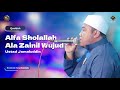 Qosidah Alfa Sholallah Ala Zainil Wujud - Ustad. Jamaluddin | #LiveInNurulMusthofa, 17 Juni 2023