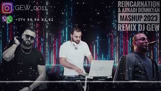 Reincarnation & Arkadi Dumikyan Mashup 2023 Dj Gew Remix #Remix #Reincarnation #Arkadidumikyan