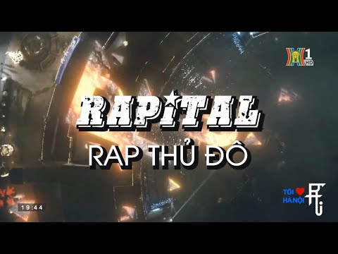Tôi yêu Hà Nội: Rapital Rap Thủ Đô